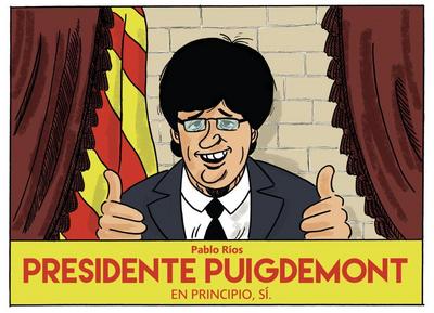 Presidente Puigdemont : en principio, sí