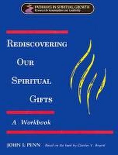 Rediscovering Our Spiritual Gifts Workbook