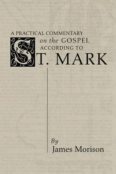 A Practical Commentary on the Gospel According to St. Mark