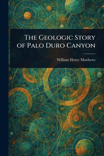 The Geologic Story of Palo Duro Canyon