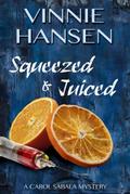 Squeezed & Juiced (Carol Sabala Mysteries, #4)