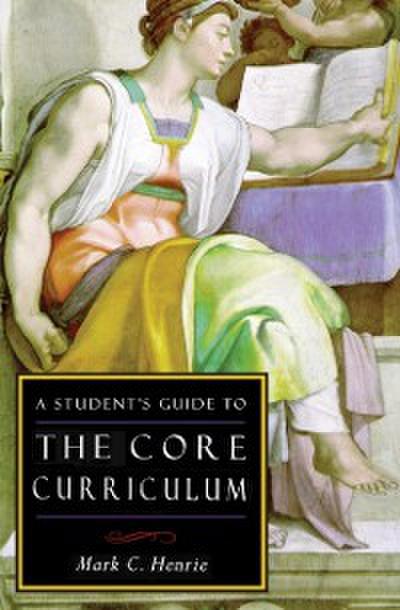 Student’s Guide to the Core Curriculum