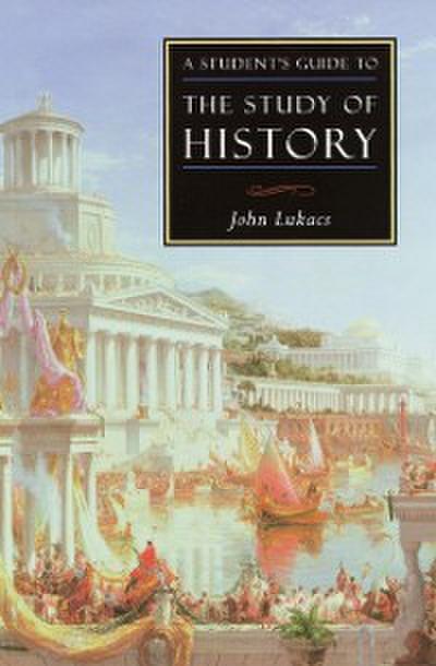 Student’s Guide to the Study of History