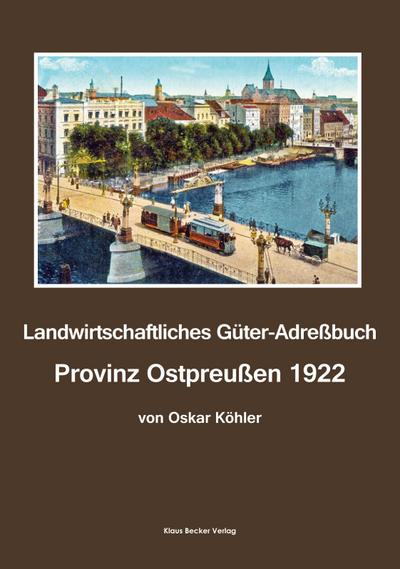 Landwirtschaftliches Güter-Adreßbuch, Provinz Ostpreußen 1922