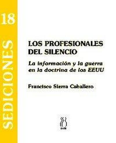 Los profesionales del silencio : la información y la guerra en la doctrina de los EEUU