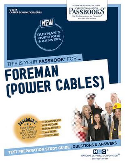 Foreman (Power Cables) (C-2034): Passbooks Study Guide Volume 2034