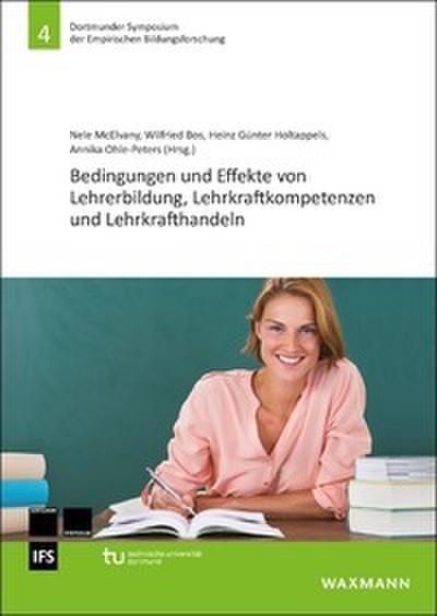 Bedingungen und Effekte von Lehrerbildung, Lehrkraftkompetenzen und Lehrkrafthandeln