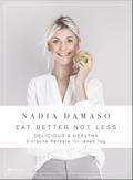 EAT BETTER NOT LESS - delicious & healthy