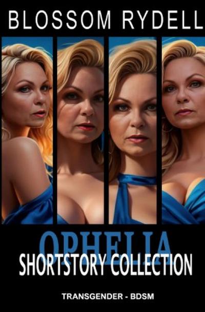 Ophelia - Shortstory Collection