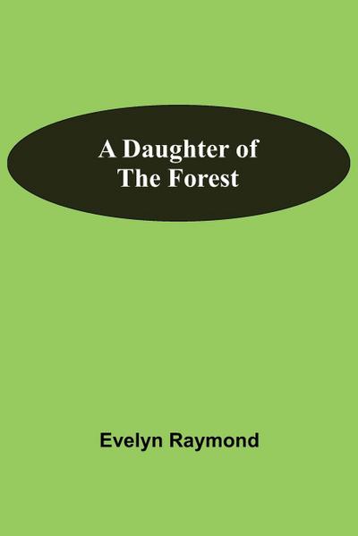 A Daughter Of The Forest