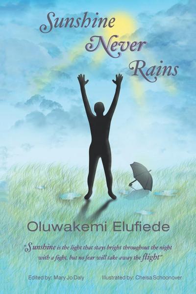 Sunshine Never Rains. Sunshine Never Rains