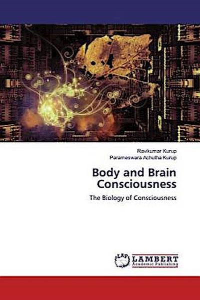 Body and Brain Consciousness