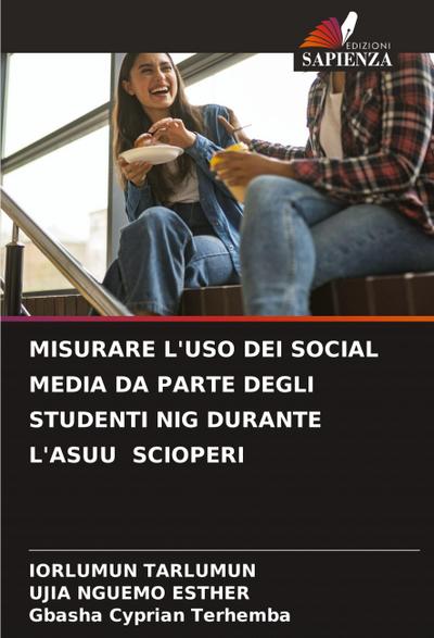 MISURARE L’USO DEI SOCIAL MEDIA DA PARTE DEGLI STUDENTI NIG DURANTE L’ASUU SCIOPERI