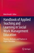 Handbook of Applied Teaching and Learning in Social Work Management Education
