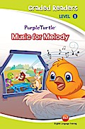Music for Melody (Purple Turtle, English Graded Readers, Level 1)