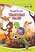 What is that smell? (Purple Turtle, English Graded Readers, Level 1)