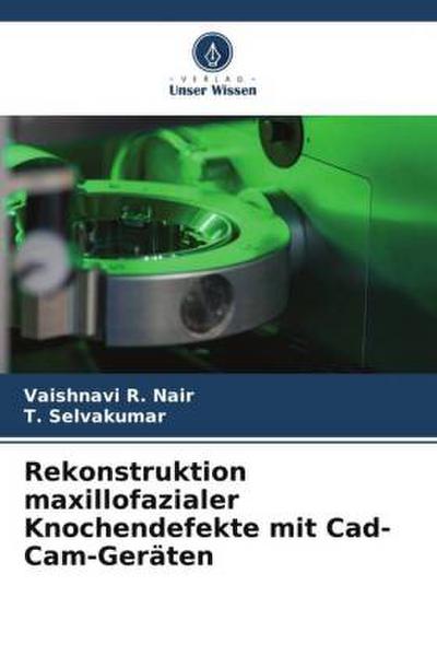 Rekonstruktion maxillofazialer Knochendefekte mit Cad-Cam-Geräten
