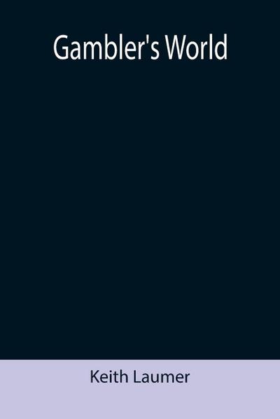 Gambler’s World
