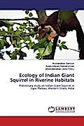 Ecology of Indian Giant Squirrel in Riverine Habitats