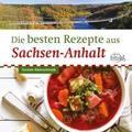 Die besten Rezepte aus Sachsen-Anhalt