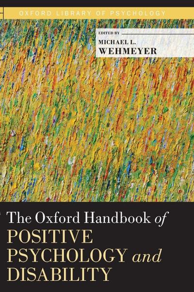 Oxford Handbook of Positive Psychology and Disability