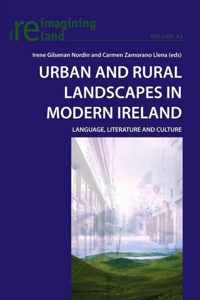 Urban and Rural Landscapes in Modern Ireland
