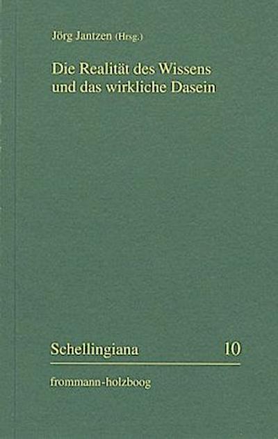 Die Realität des Wissens und das wirkliche Dasein