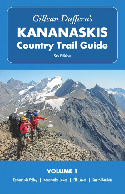 Gillean Daffern’s Kananaskis Country Trail Guide - 5th Edition, Volume 1