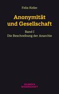 Anonymität und Gesellschaft Bd. I