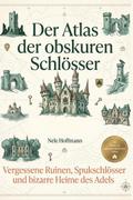 Der Atlas der obskuren Schlösser