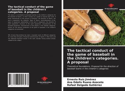 The tactical conduct of the game of baseball in the children’s categories. A proposal