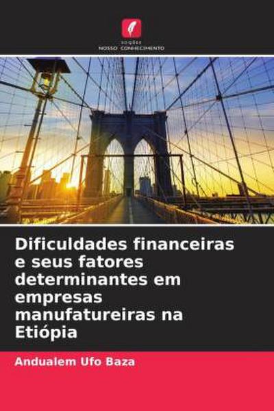 Dificuldades financeiras e seus fatores determinantes em empresas manufatureiras na Etiópia