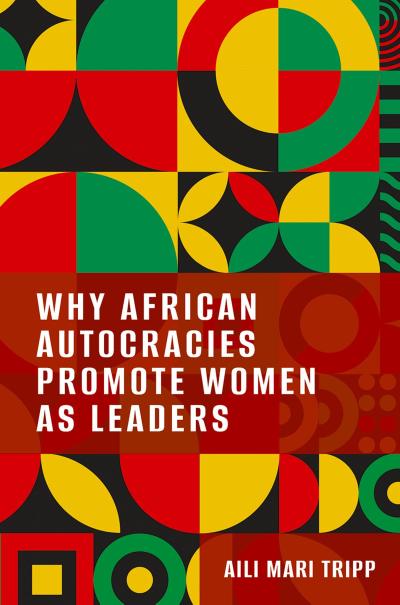 Why African Autocracies Promote Women as Leaders