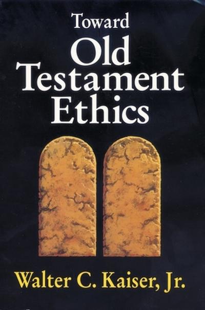 The Toward Old Testament Ethics