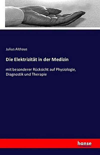 Die Elektrizität in der Medizin