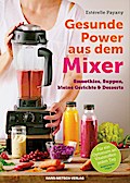 Gesunde Power aus dem Mixer