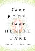 Your Body, Your Health Care