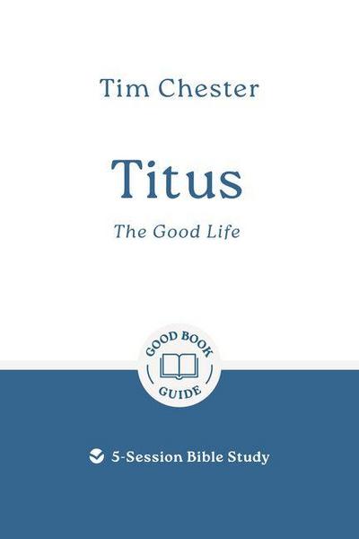 Titus: The Good Life