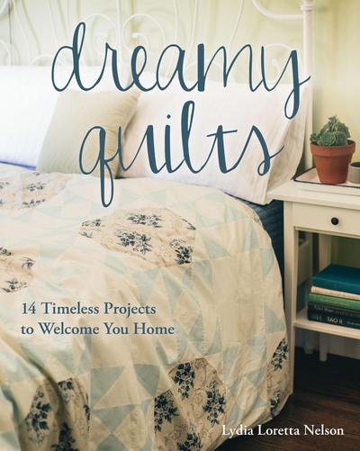 Nelson, L: Dreamy Quilts
