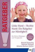 Linke Hand - Rechte Hand: Ein Ratgeber zur Händigk