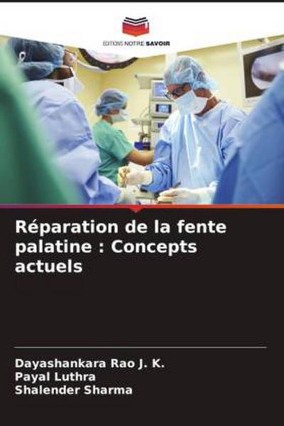 Réparation de la fente palatine : Concepts actuels