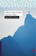 ¡Ojalá escuchéis hoy su voz!