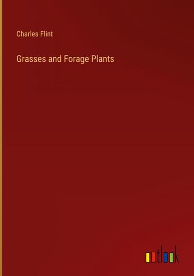 Grasses and Forage Plants