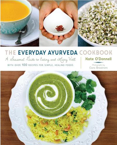 The Everyday Ayurveda Cookbook