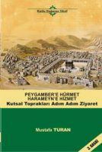Peygambere Hürmet Haremeyne Hizmet