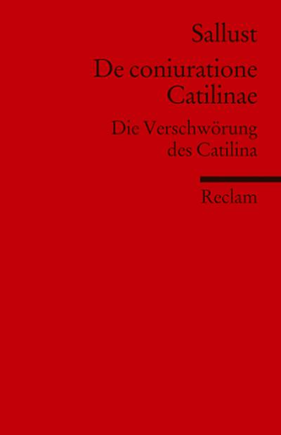De coniuratione Catilinae. Die Verschwörung des Catilina (Fremdsprachentexte)