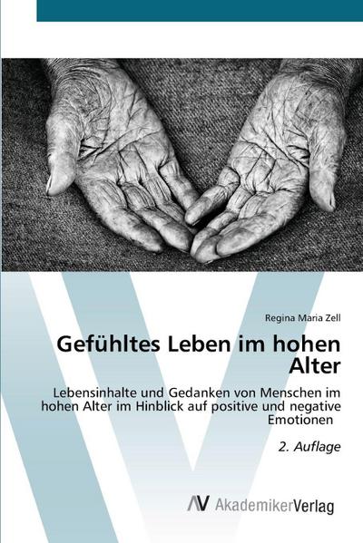 Gefühltes Leben im hohen Alter
