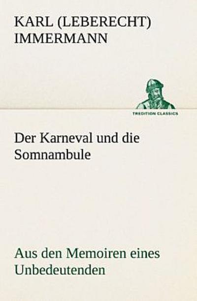 Der Karneval und die Somnambule