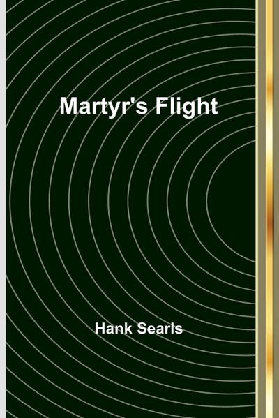 Martyr’s Flight