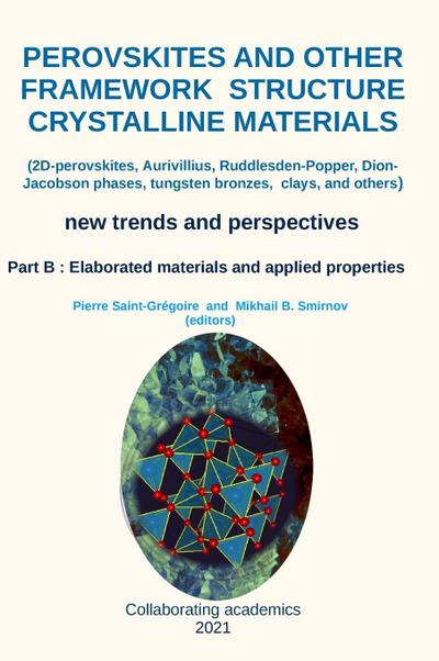Perovskites and other framework structure crystalline materials - part B
